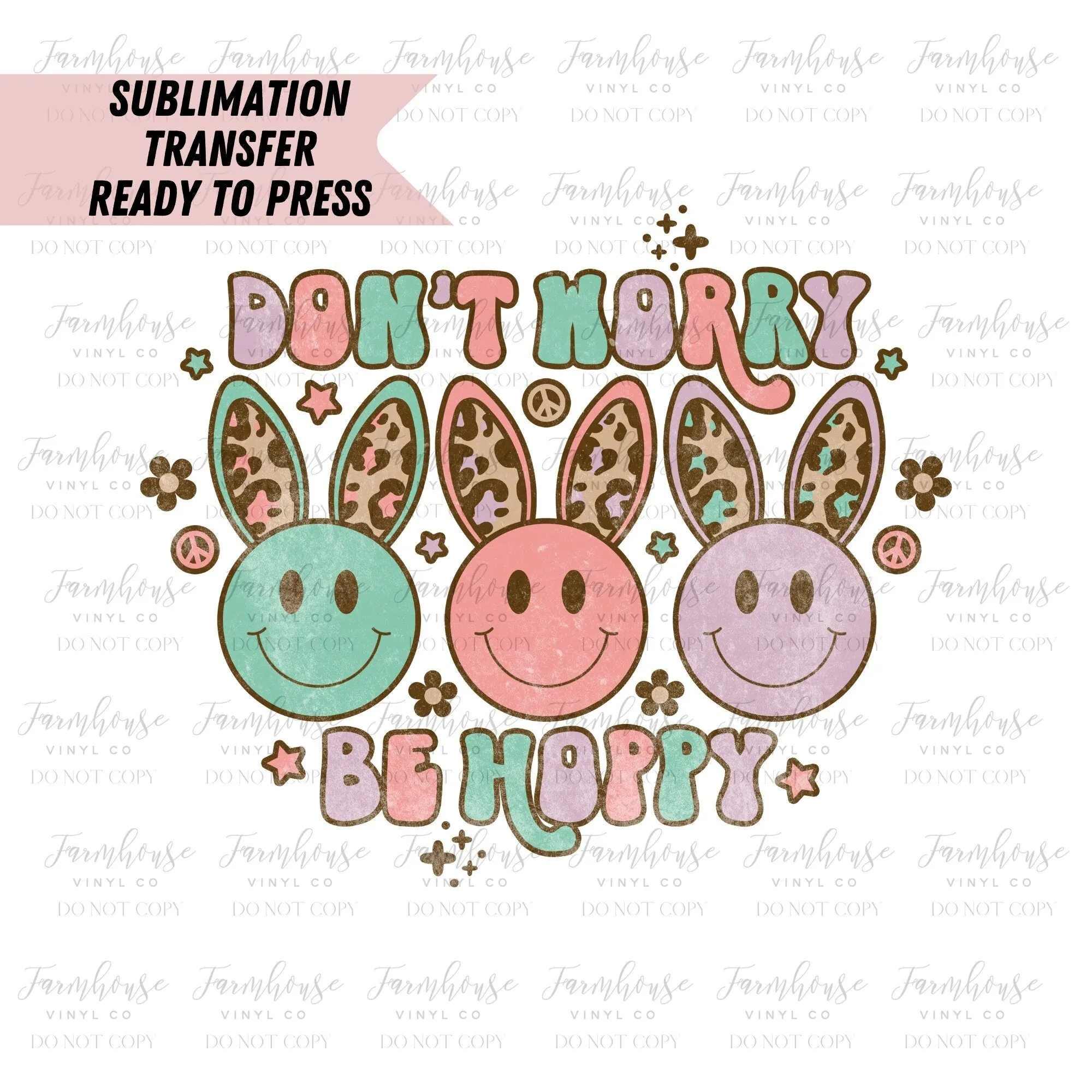 Don't Worry Be Hoppy Easter, Leopard, Ready To Press, Sublimation Transfers, Sublimation Prints, Ready To Press, Heat Transfer Design