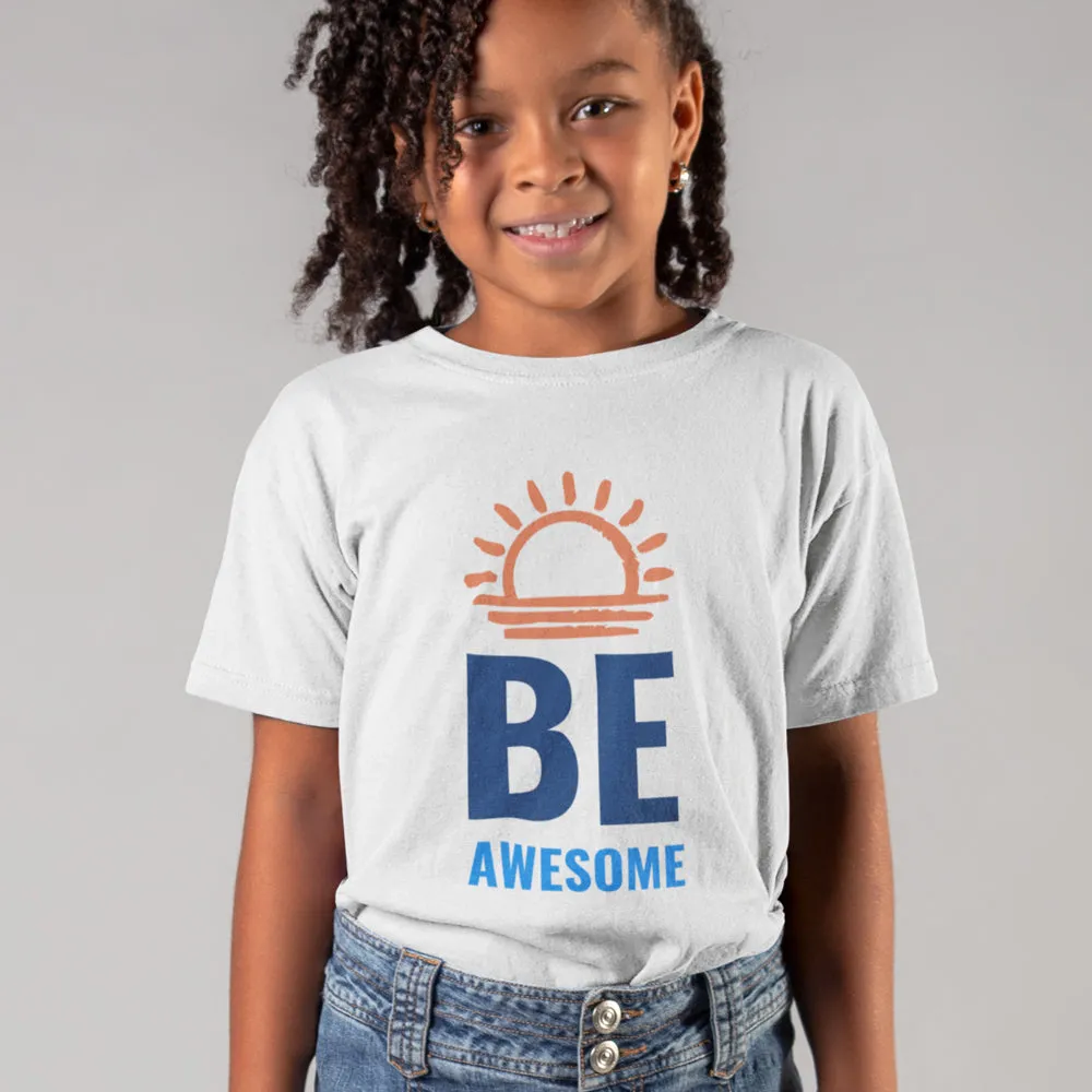 Kids Girls Be Awesome T-Shirt