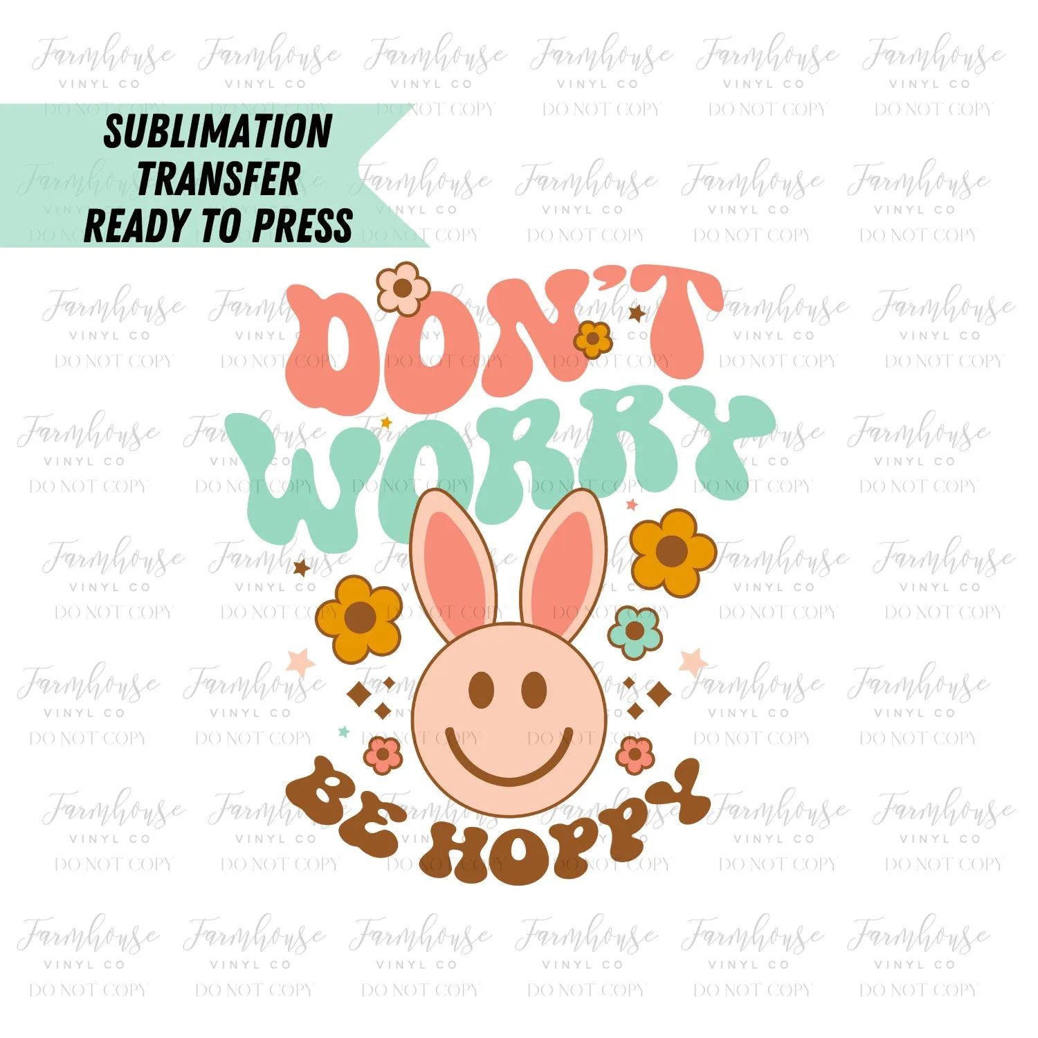 Ready To Press, Sublimation Transfers, DIY Shirt, Sublimation, Transfer Ready To Press, Don't Worry Be Hoppy Easter Heat Transfer Design