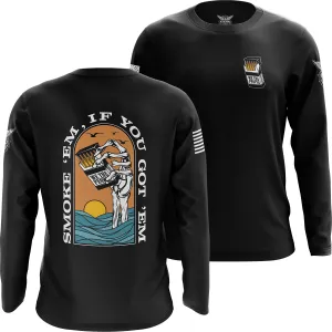 Smoke 'Em Long Sleeve Shirt