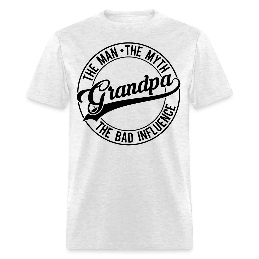 The Man, The Myth, Grandpa The Bad Influence T-Shirt