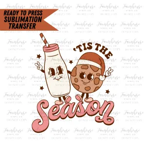 Tis the Season Cookies & Milk Ready to Press Sublimation Transfer